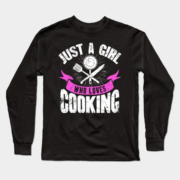 Just a girl who loves cooking Long Sleeve T-Shirt by captainmood